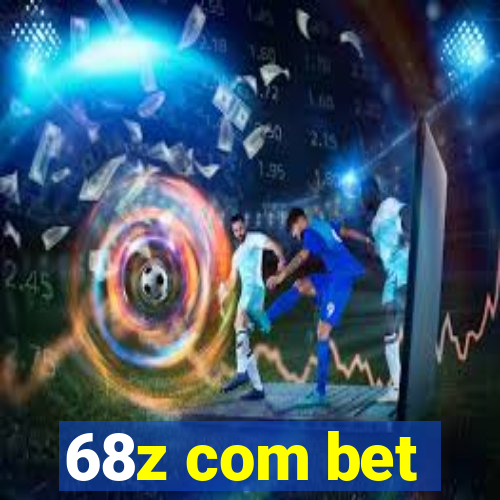 68z com bet